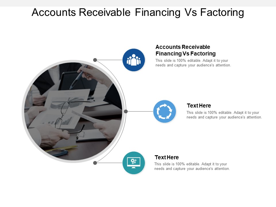 Accounts Receivable Financing Vs Factoring Ppt PowerPoint Presentation Layouts Mockup Cpb