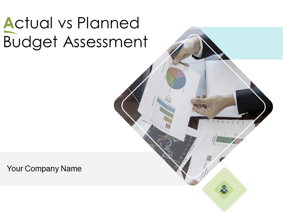 Actual Vs Planned Budget Assessment Ppt PowerPoint Presentation Complete Deck With Slides