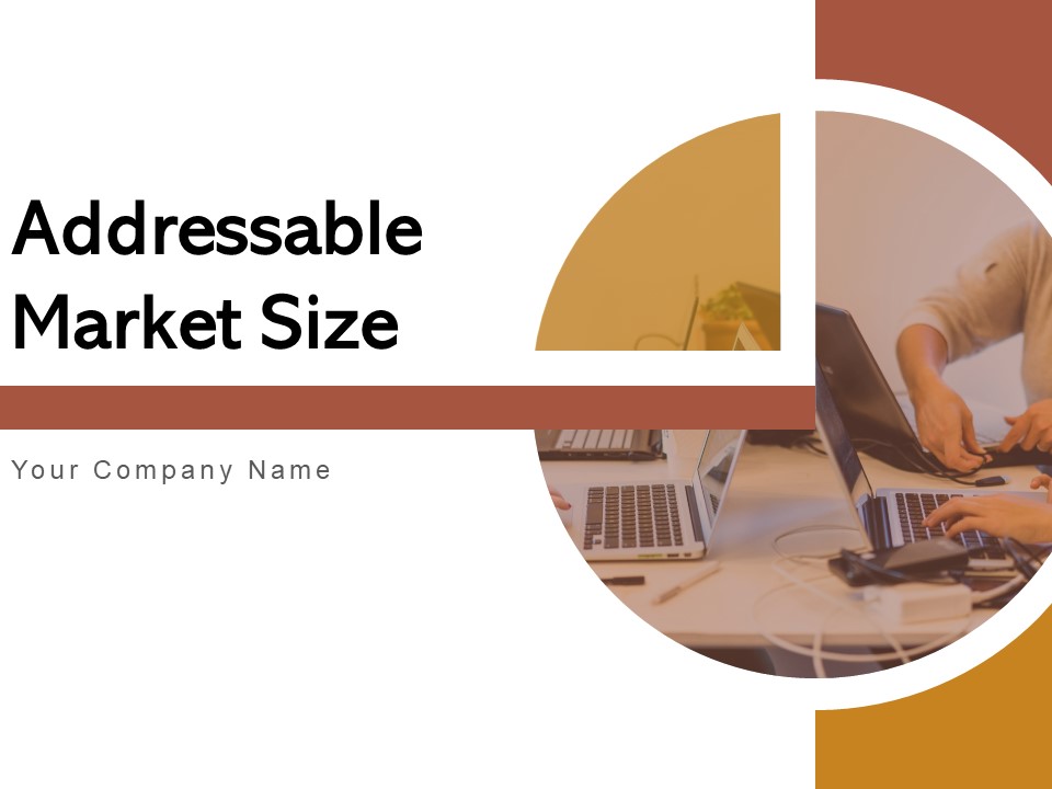 Addressable Market Size Marketing Analysis Ppt PowerPoint Presentation Complete Deck