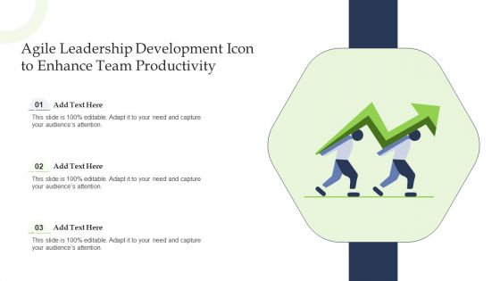 Agile Leadership Development Icon To Enhance Team Productivity Ppt Show Slideshow PDF