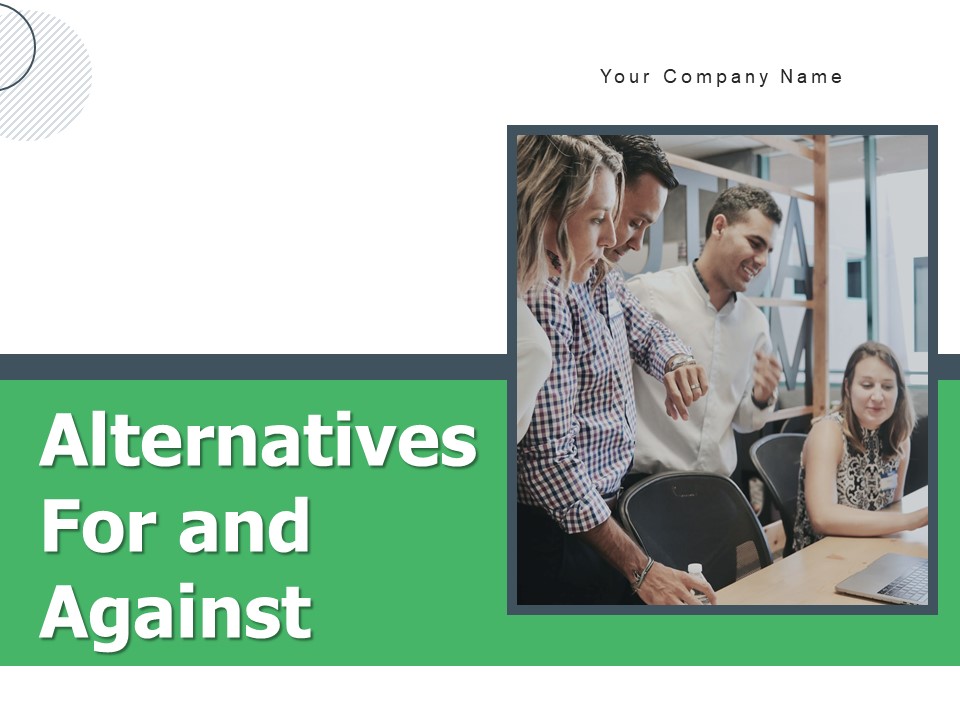 Alternatives For And Against Business Requirement Management Ppt PowerPoint Presentation Complete Deck
