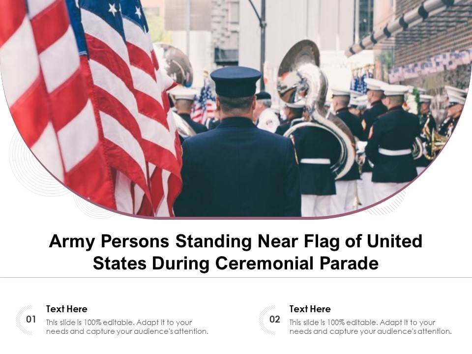 Army Persons Standing Near Flag Of United States During Ceremonial Parade Ppt PowerPoint Presentation Inspiration Portrait PDF