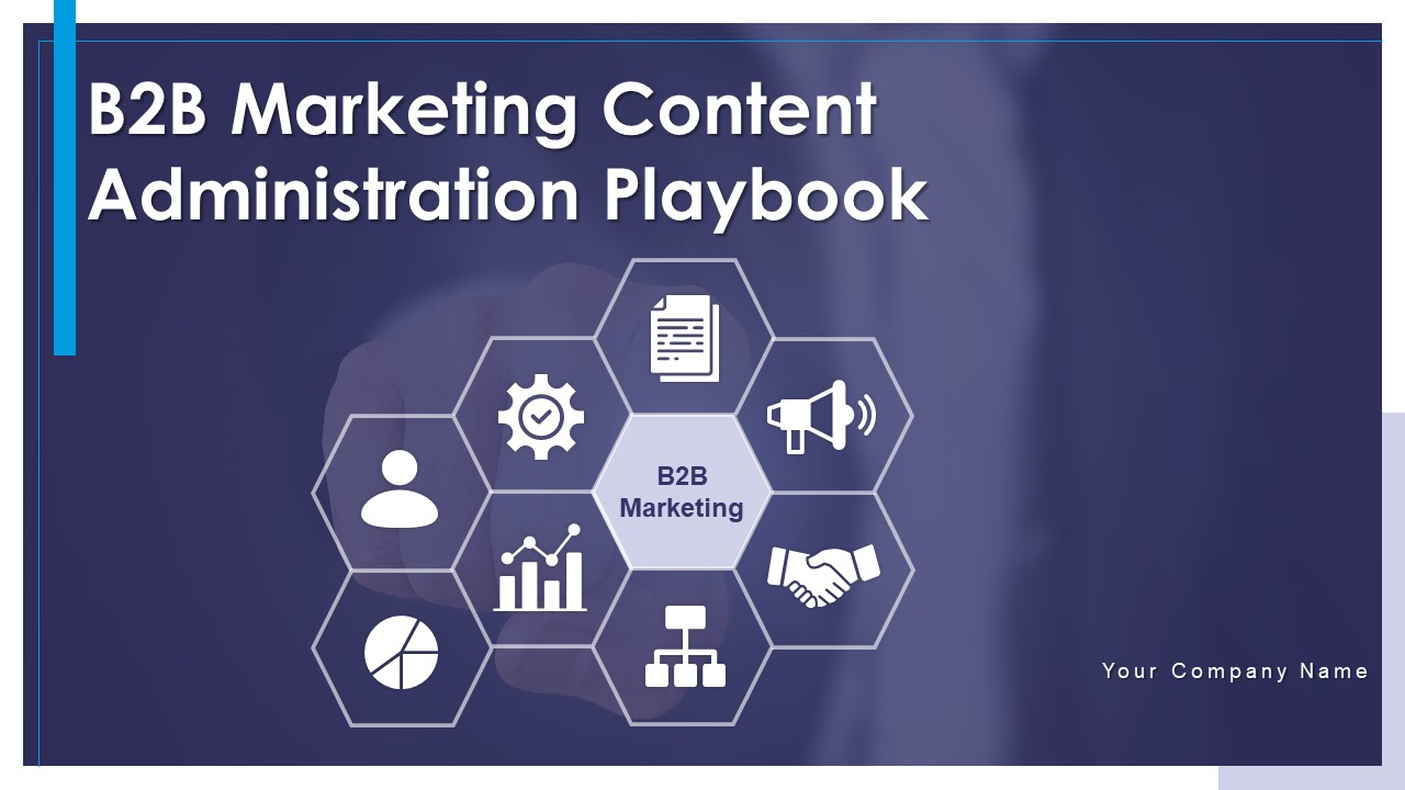 B2B Marketing Content Administration Playbook Ppt PowerPoint Presentation Complete Deck With Slides