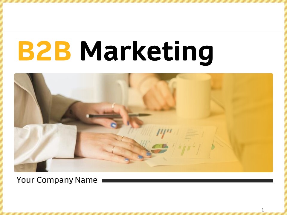 B2B Marketing Ppt PowerPoint Presentation Complete Deck With Slides