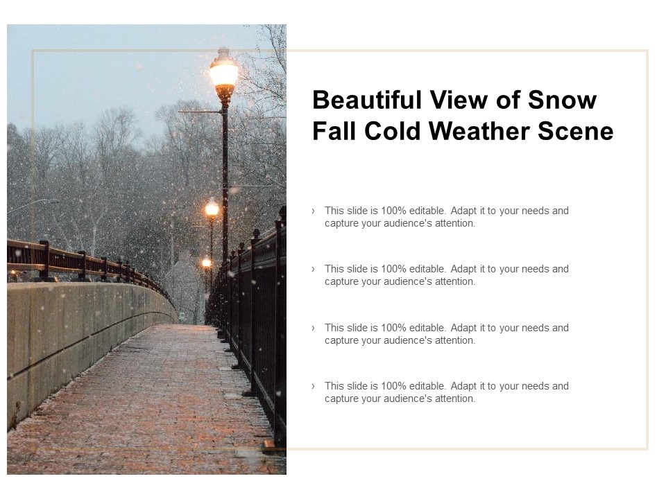 Beautiful View Of Snow Fall Cold Weather Scene Ppt PowerPoint Presentation Icon Design Templates