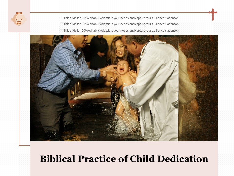 Biblical Practice Of Child Dedication Ppt PowerPoint Presentation Ideas Show