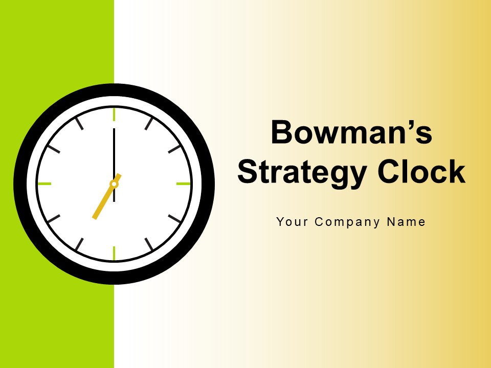Bowmans Strategy Clock Organizational Consumers Arrows Ppt PowerPoint Presentation Complete Deck