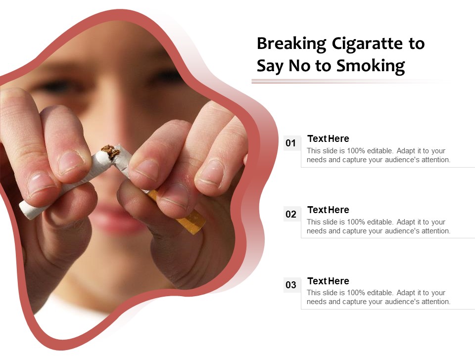 Breaking Cigaratte To Say No To Smoking Ppt PowerPoint Presentation File Design Ideas PDF