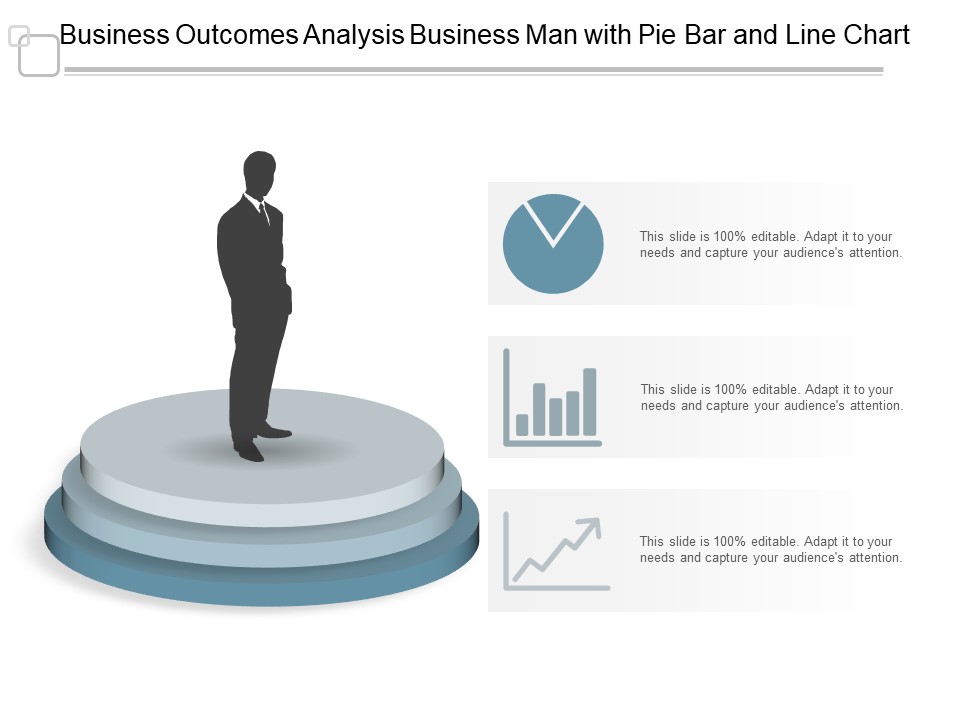 Business Outcomes Analysis Business Man With Pie Bar And Line Chart Ppt Powerpoint Presentation Infographics Visual Aids