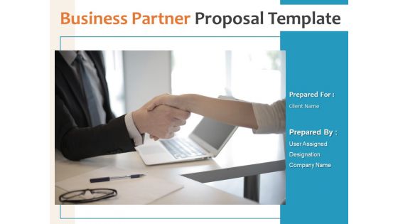 Business Partner Proposal Template Ppt PowerPoint Presentation Complete Deck With Slides