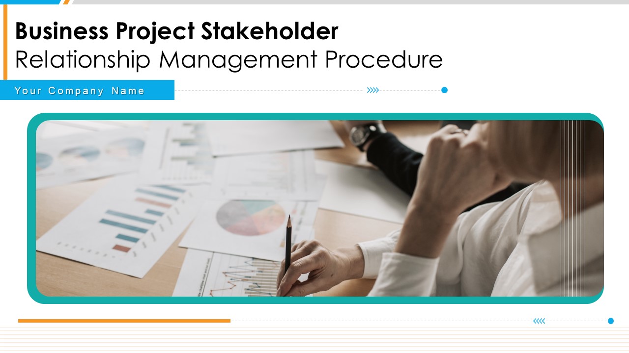 Business Project Stakeholder Relationship Management Procedure Ppt PowerPoint Presentation Complete Deck With Slides
