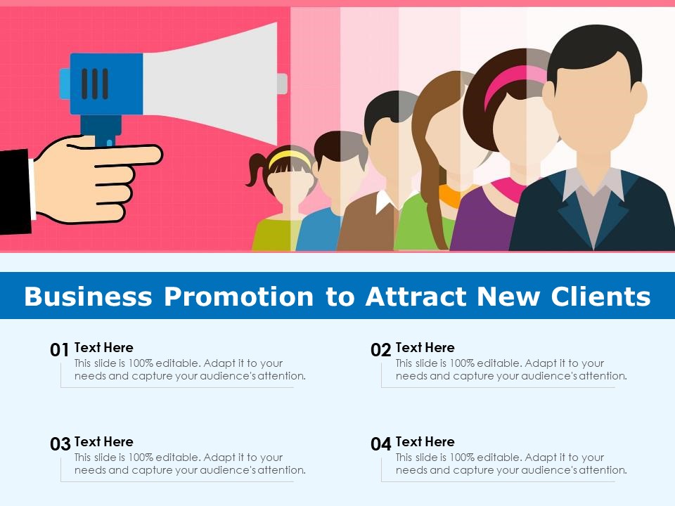 Business Promotion To Attract New Clients Ppt PowerPoint Presentation Portfolio Design Inspiration PDF