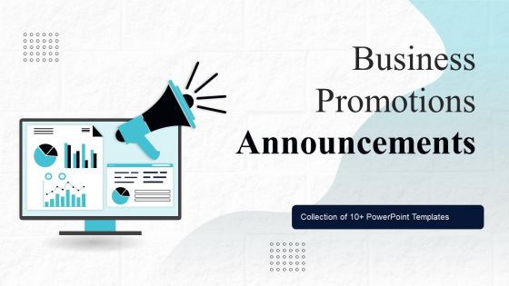 Business Promotions Announcements Ppt PowerPoint Presentation Complete Deck With Slides