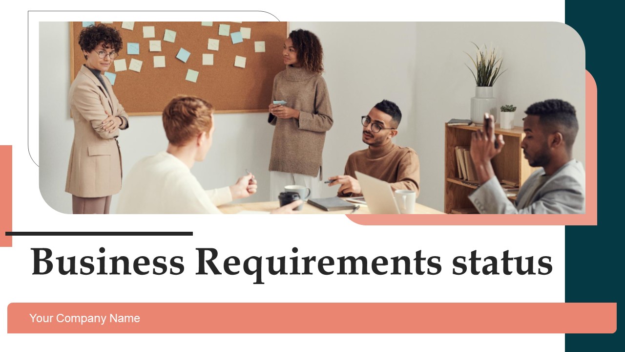 Business Requirements Status Ppt PowerPoint Presentation Complete Deck With Slides