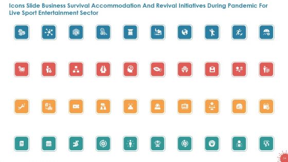 Business Survival Accommodation Revival Initiatives During Pandemic Live Sport Entertainment Ppt PowerPoint Presentation Complete Deck With Slides