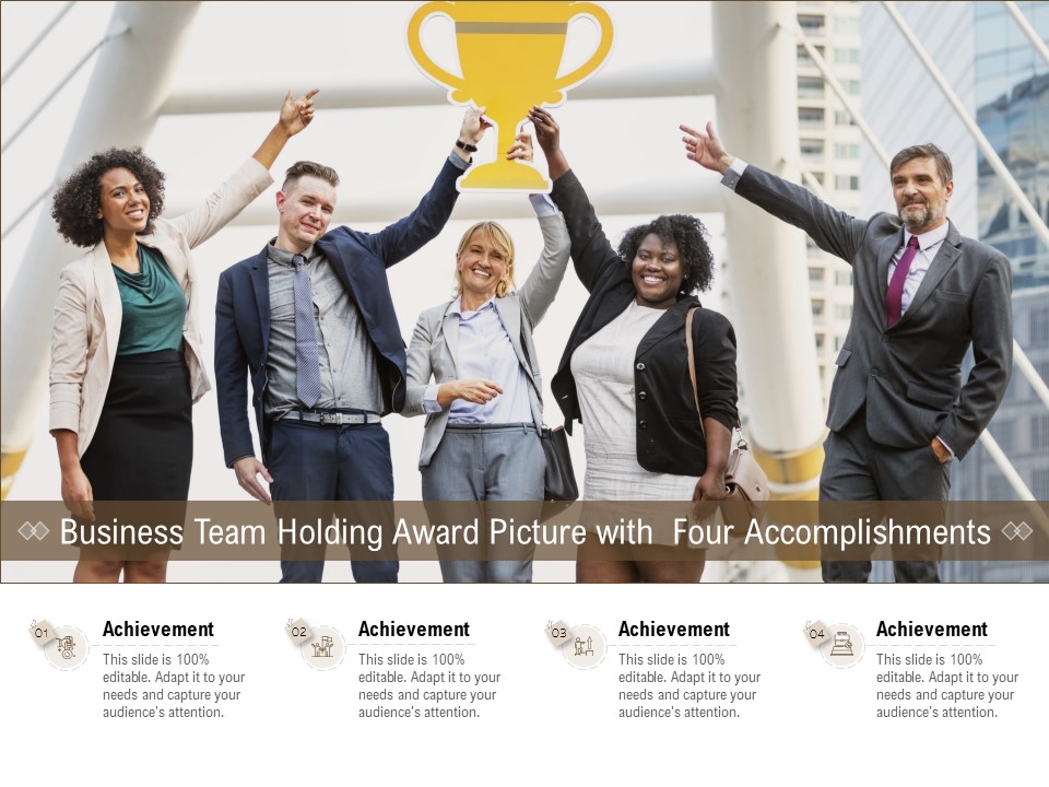 Business Team Holding Award Picture With Four Accomplishments Ppt PowerPoint Presentation Gallery Elements