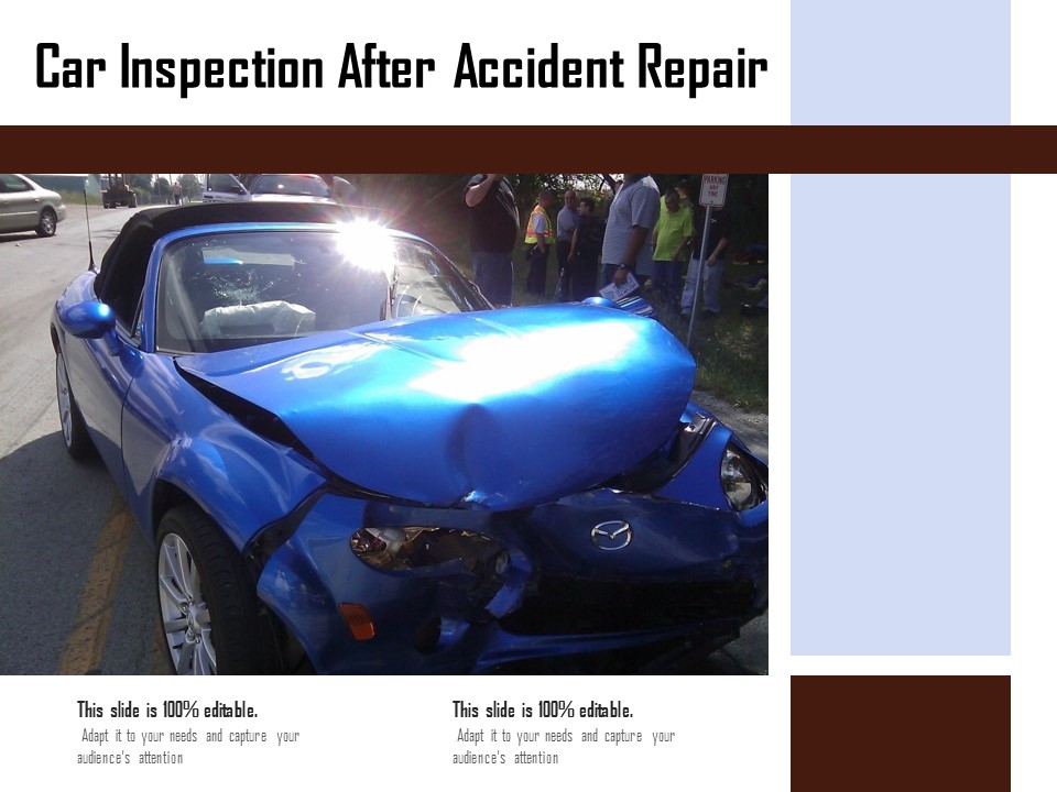Car Inspection After Accident Repair Ppt PowerPoint Presentation Good PDF