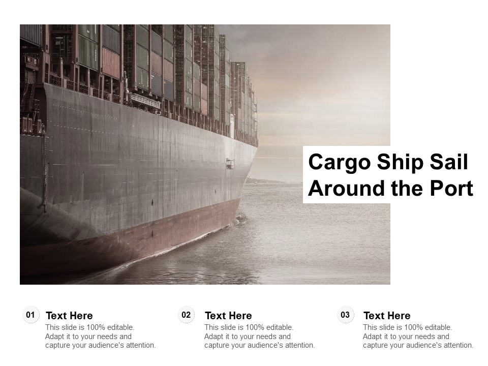 Cargo Ship Sail Around The Port Ppt Powerpoint Presentation Infographics Structure