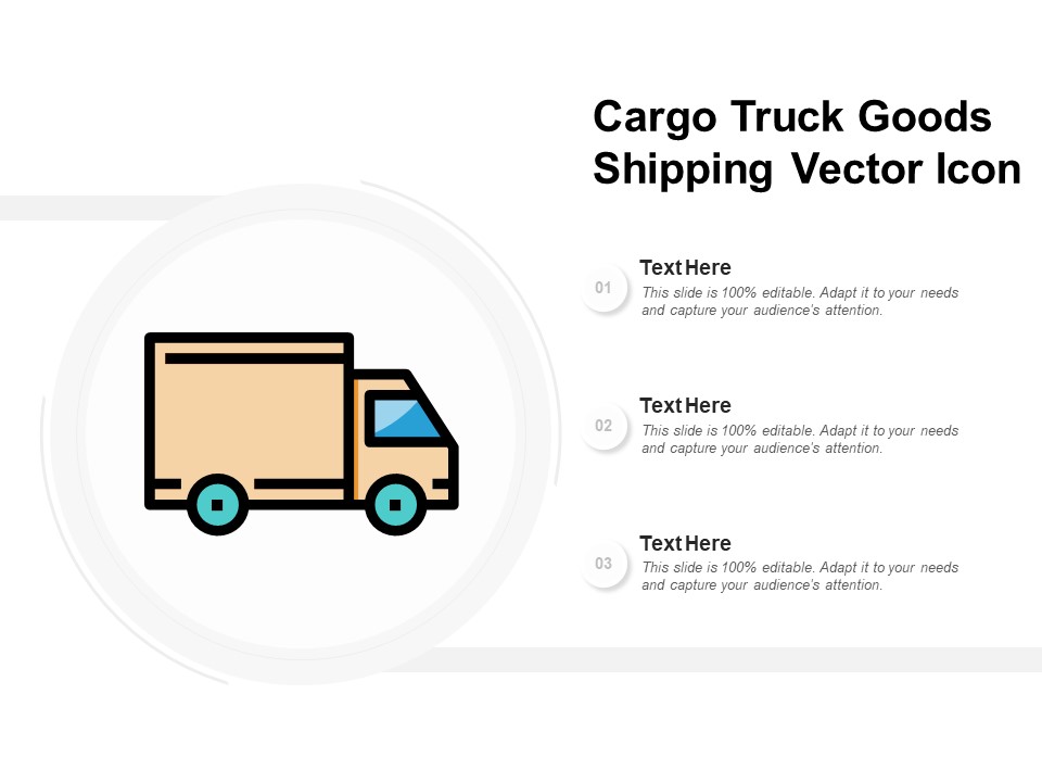Cargo Truck Goods Shipping Vector Icon Ppt Powerpoint Presentation Summary