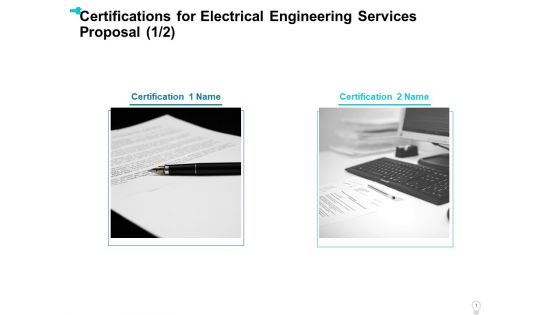 Certifications For Electrical Engineering Services Proposal Ppt Styles Layout Ideas PDF