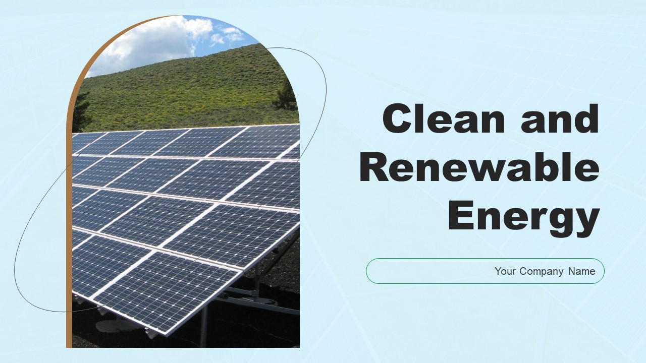 Clean And Renewable Energy Ppt PowerPoint Presentation Complete Deck With Slides