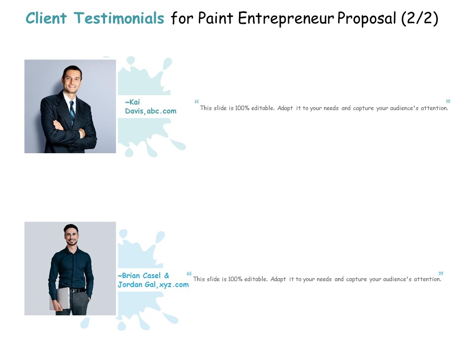 Client Testimonials For Paint Entrepreneur Proposal Needs Ppt Portfolio Images PDF