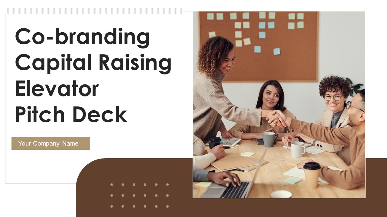 Co Branding Capital Raising Elevator Pitch Deck Ppt PowerPoint Presentation Complete With Slides