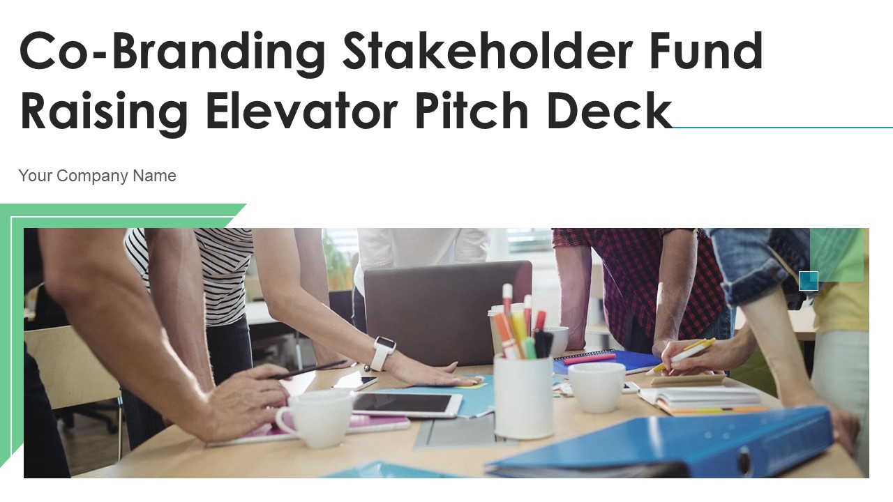 Co Branding Stakeholder Fund Raising Elevator Pitch Deck Ppt PowerPoint Presentation Complete Deck With Slides