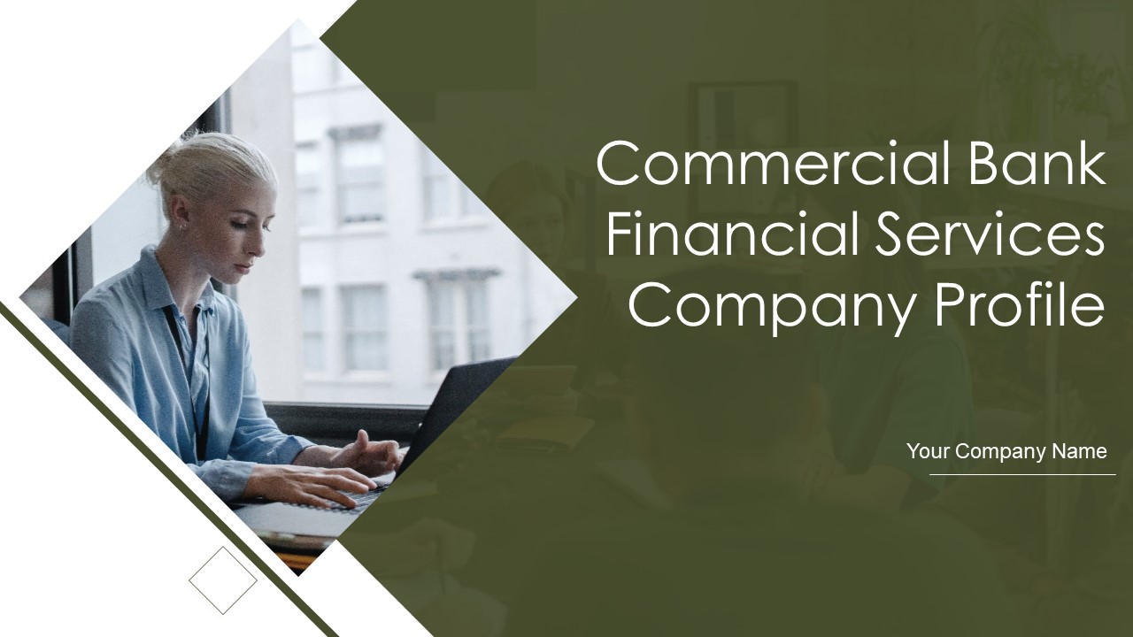 Commercial Bank Financial Services Company Profile Ppt PowerPoint Presentation Complete Deck With Slides