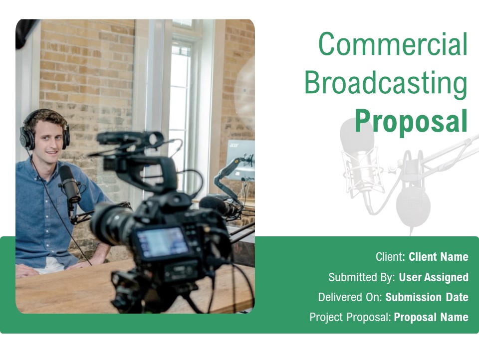Commercial Broadcasting Proposal Ppt PowerPoint Presentation Complete Deck With Slides