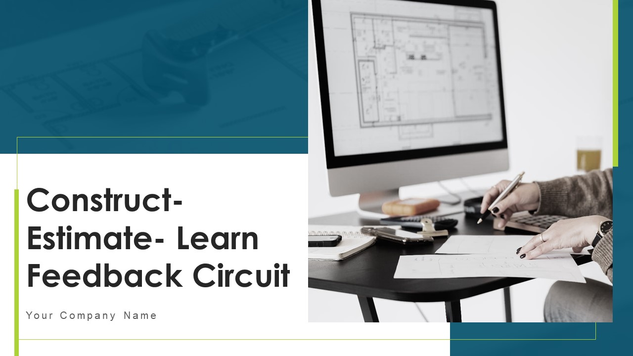 Construct Estimate Learn Feedback Circuit Ppt PowerPoint Presentation Complete With Slides