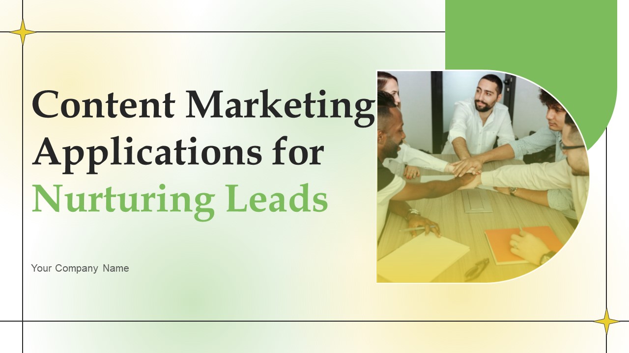 Content Marketing Applications For Nurturing Lead Ppt PowerPoint Presentation Complete Deck With Slides