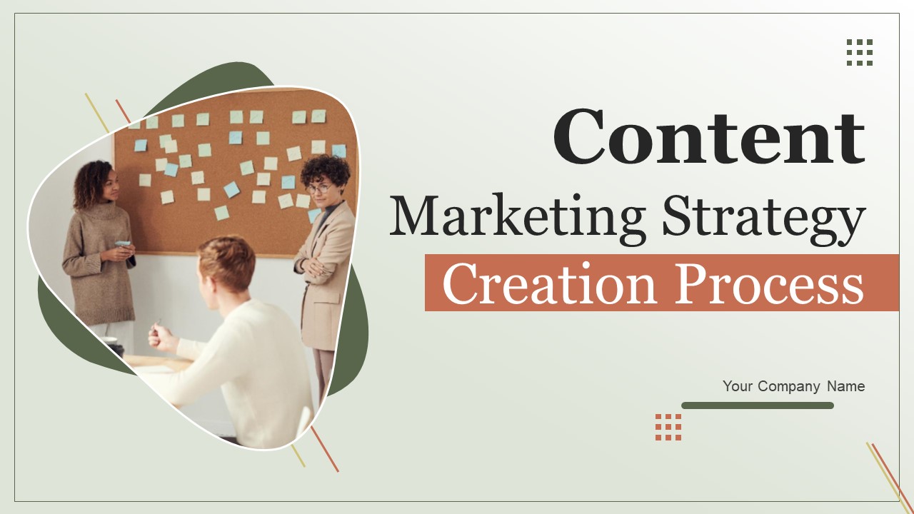 Content Marketing Strategy Creation Process Ppt PowerPoint Presentation Complete Deck With Slides