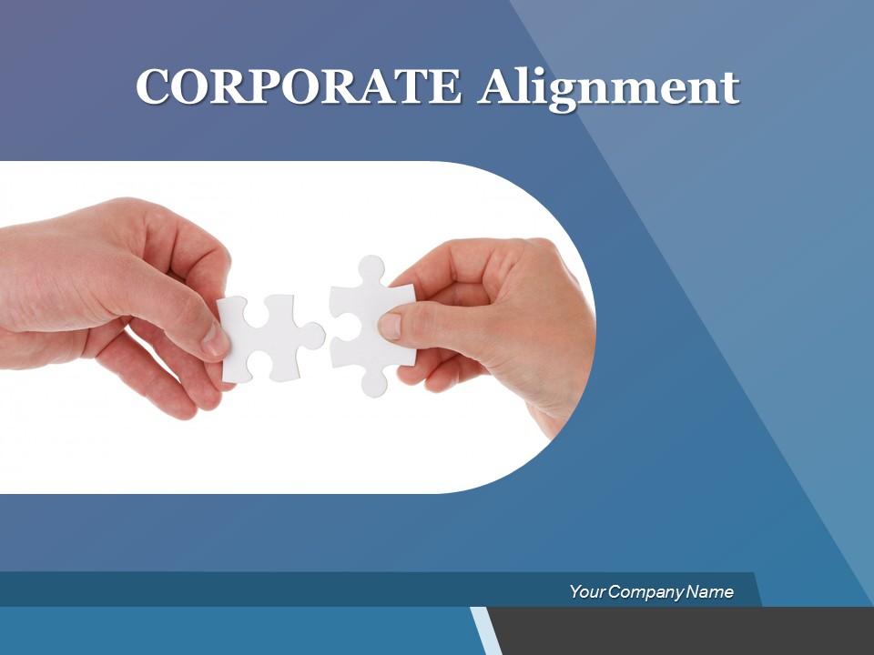 Corporate Alignment Ppt PowerPoint Presentation Complete Deck With Slides