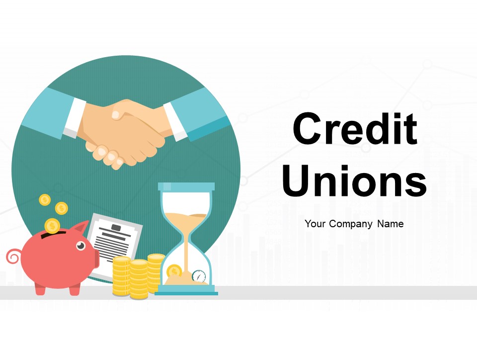 Credit Unions Ppt PowerPoint Presentation Complete Deck With Slides
