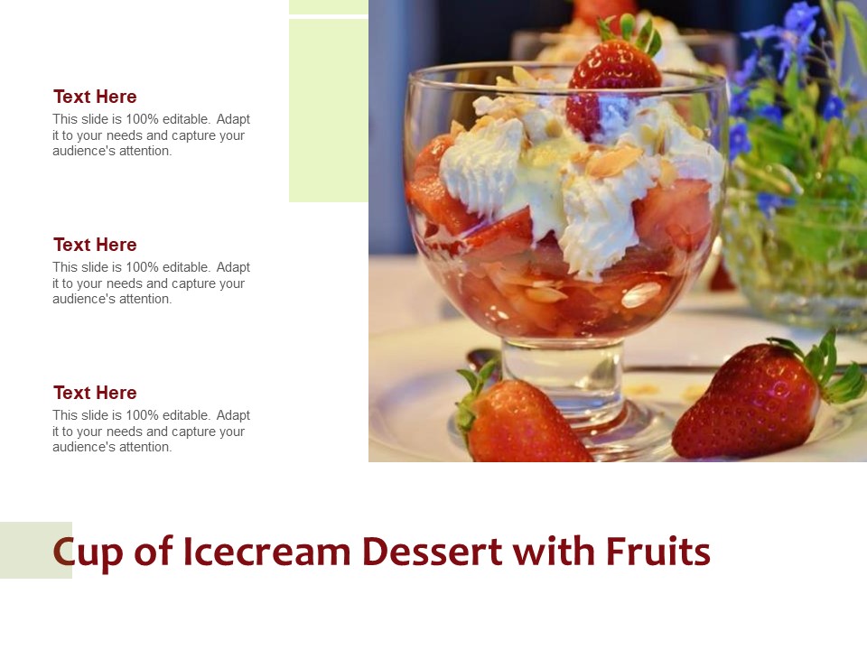 Cup Of Icecream Dessert With Fruits Ppt PowerPoint Presentation File Layout Ideas PDF