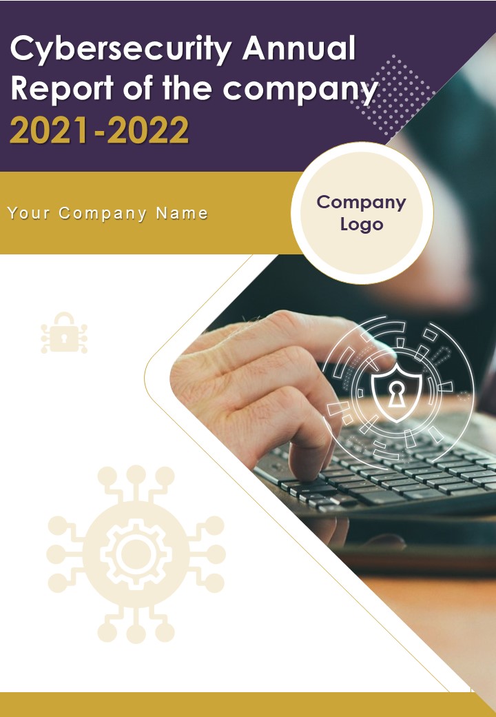 Cybersecurity Annual Report Of The Company 2021 2022 One Pager Documents