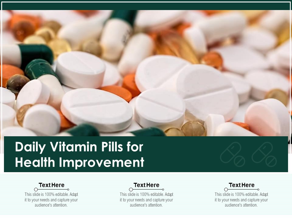 Daily Vitamin Pills For Health Improvement Ppt PowerPoint Presentation Pictures Model PDF