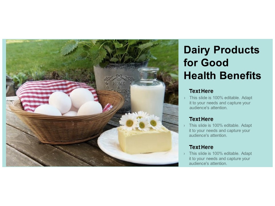 Dairy Products For Good Health Benefits Ppt Powerpoint Presentation Layouts Slideshow