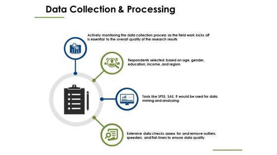 Data Collection And Processing Ppt PowerPoint Presentation Infographic Template Graphics Pictures