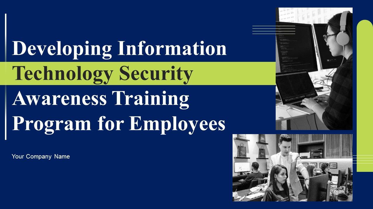Developing Information Technology Security Awareness Training Program For Employees Ppt PowerPoint Presentation Complete Deck With Slides