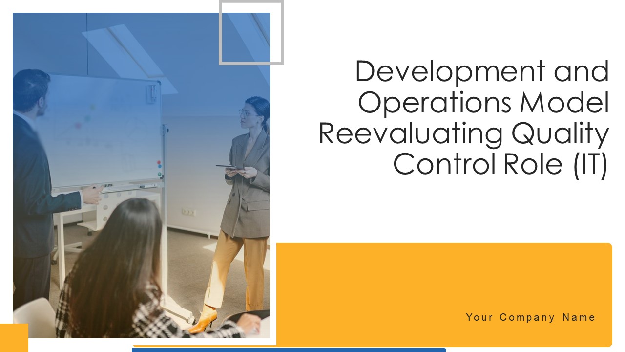 Development And Operations Model Reevaluating Quality Control Role IT Ppt PowerPoint Presentation Complete Deck With Slides