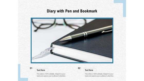 Diary With Pen And Bookmark Ppt PowerPoint Presentation File Model PDF