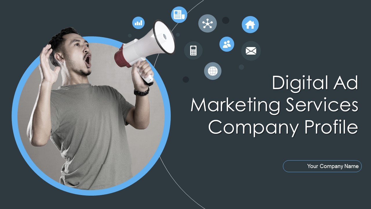 Digital Ad Marketing Services Company Profile Ppt PowerPoint Presentation Complete With Slides