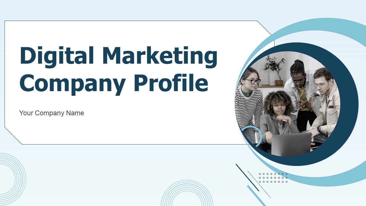 Digital Marketing Company Profile Ppt PowerPoint Presentation Complete Deck With Slides