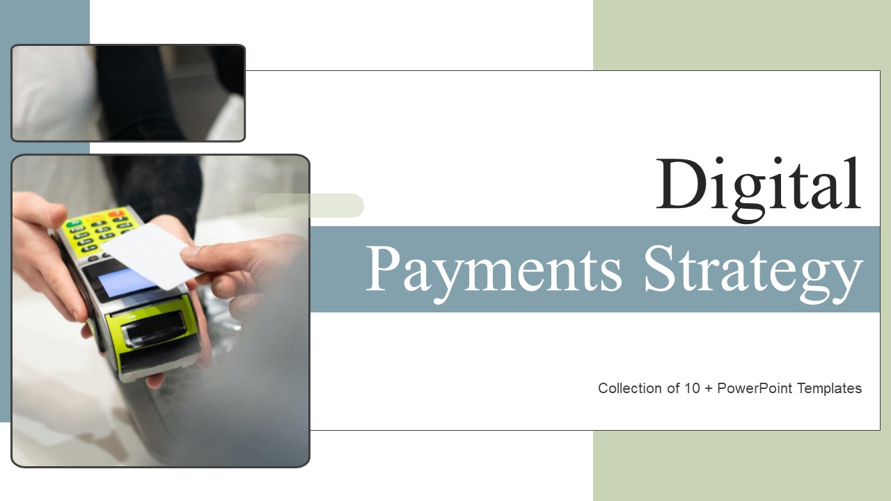 Digital Payments Strategy Ppt PowerPoint Presentation Complete Deck With Slides