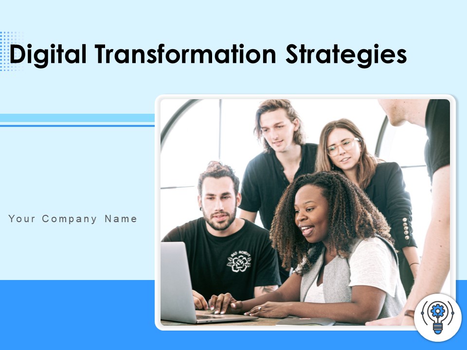 Digital Transformation Strategies Ppt PowerPoint Presentation Complete Deck With Slides