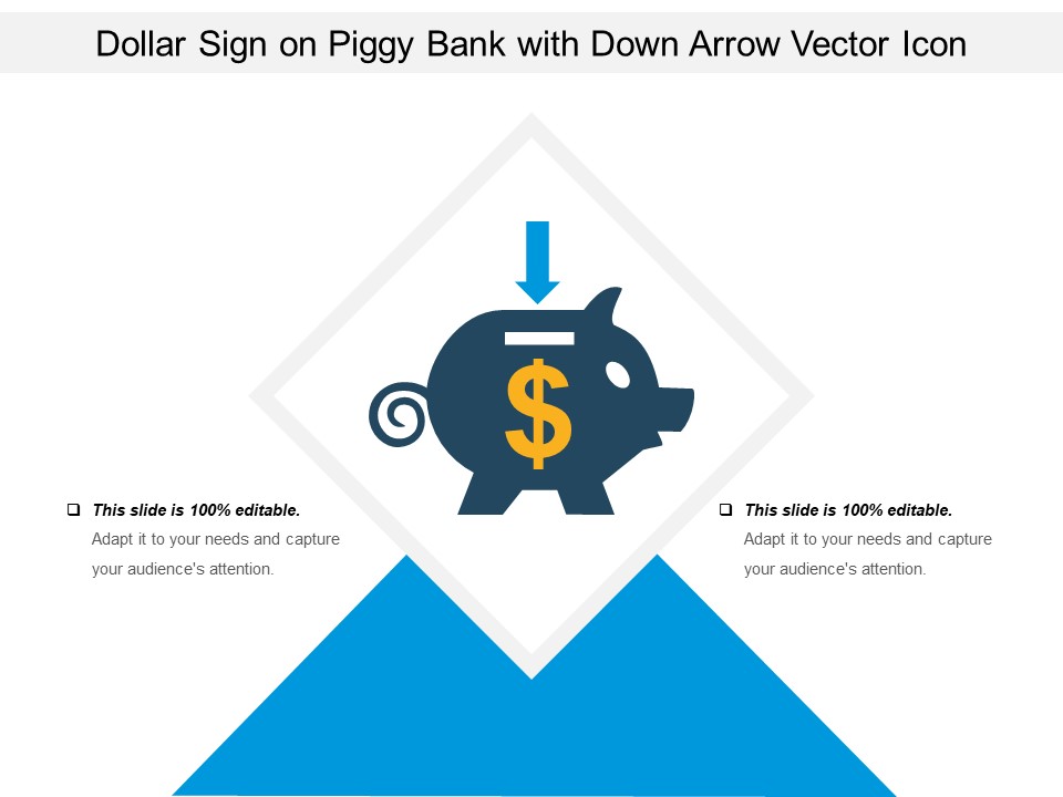 Dollar Sign On Piggy Bank With Down Arrow Vector Icon Ppt PowerPoint Presentation Slides Layouts PDF
