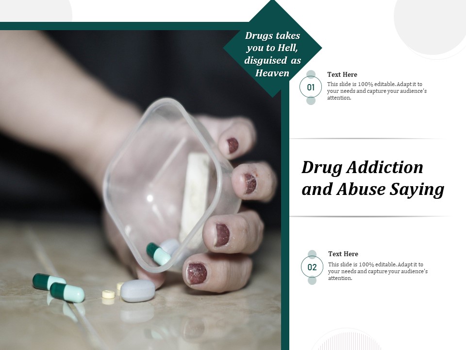 Drug Addiction And Abuse Saying Ppt PowerPoint Presentation File Maker PDF