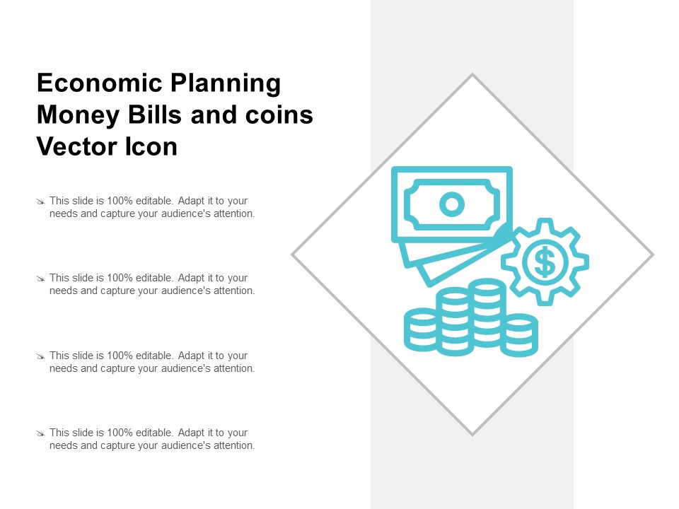 Economic Planning Money Bills And Coins Vector Icon Ppt PowerPoint Presentation Slides Graphics Tutorials